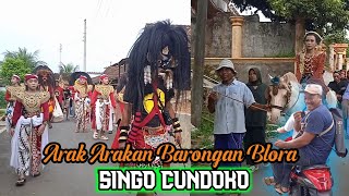 Barongan Blora Arak Arakan Barong SINGO CUNDOKO live candi todanan blora