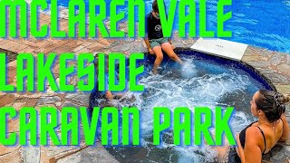 Overnight stay McLaren Vale Lakeside Caravan Park [South Australia]