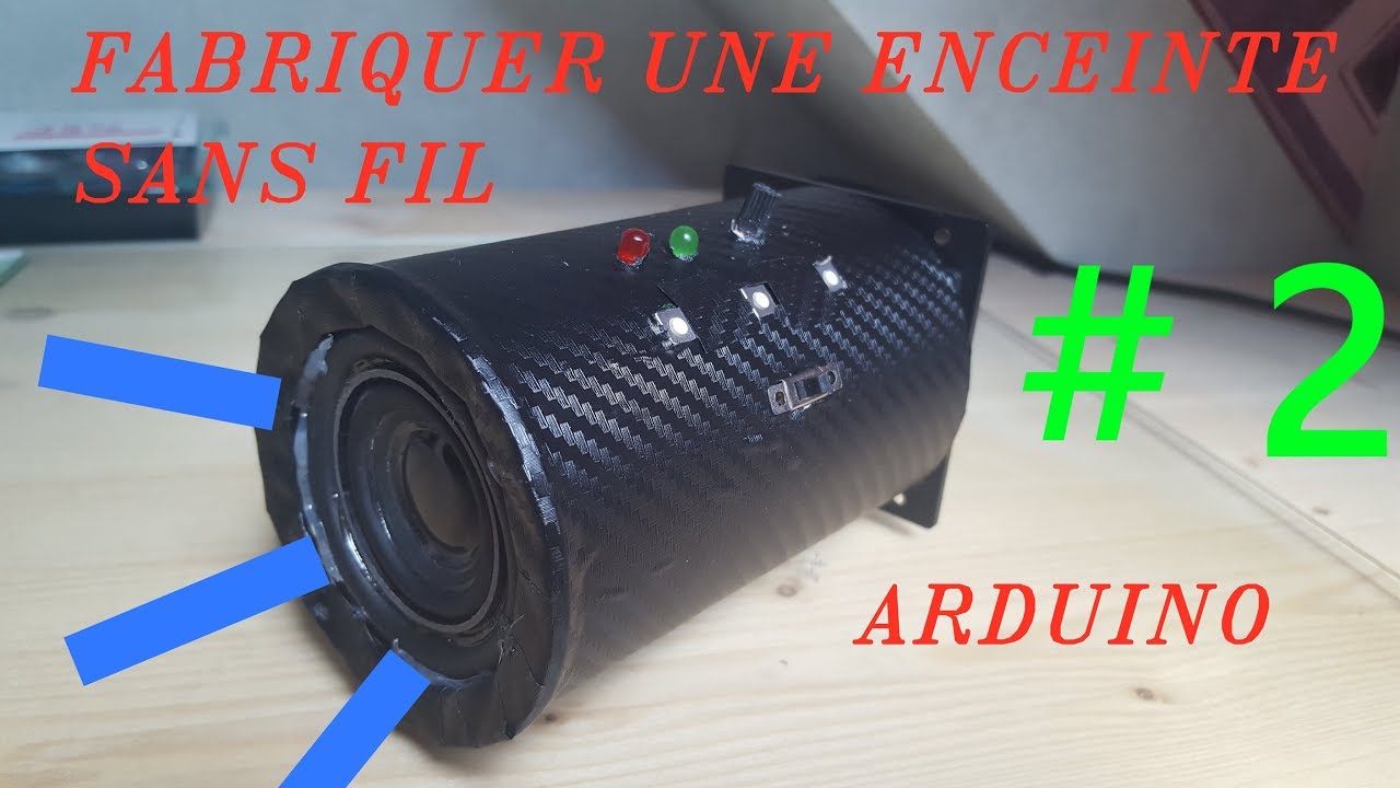 [PROJET ARDUINO] Fabriquer une enceinte sans-fil #2 - YouTube