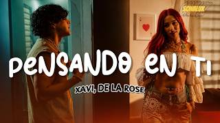 Xavi, De La Rose - Pensando En Ti (Letra)