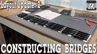 NSX Model Railroad Layout Update #2 - Working on Bridges and First Test Run of the Train