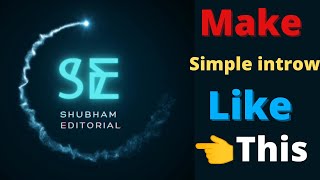 how to make simple Intro in smartphone #shubhameditorial #intro screenshot 5