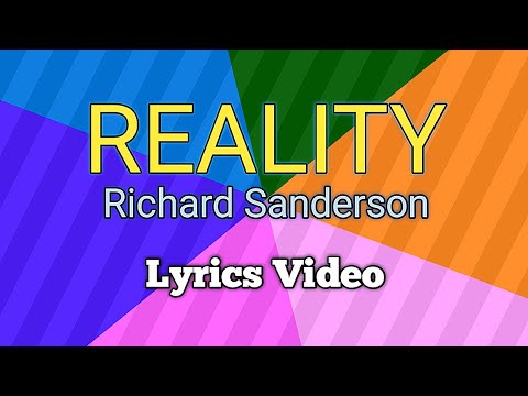 RICHARD SANDERSON - Reality (Lyrics Video) - YouTube