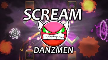 "Scream" by DanZmen [DEMON] All Coins | Geometry Dash 2.11