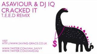 Asaviour & DJ IQ feat Verb T - Cracked It (T.E.E.D remix)