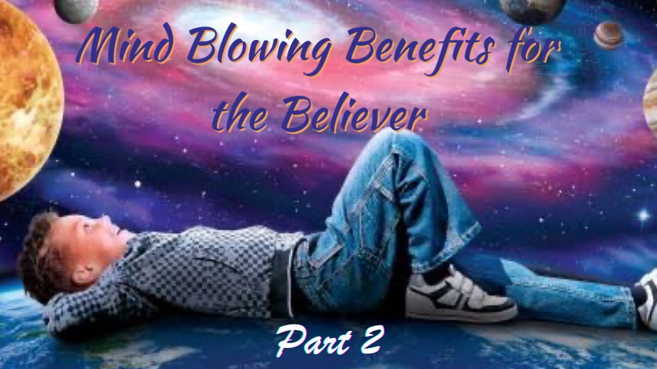 Richard Gray ~ Mind Blowing Benefits For The Believer ~ Part 2 - YouTube