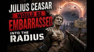 Julius Ceasar Would be Embarrassed in Into The Radius