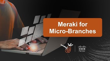 Cisco Meraki for Mirco-Branches