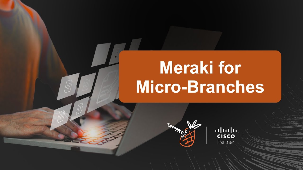 Cisco Meraki for Mirco-Branches