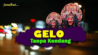 GELO - Jandhut || Tanpa Kendang Cover
