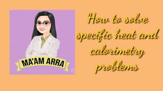 How to solve specific heat and calorimetry problems