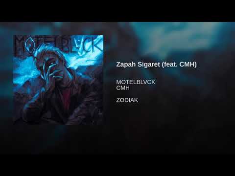 MOTELBLVCK - Zapah Sigaret (feat - CMH)