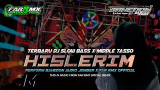 Dj Terbaru Slow Bass X Middle Tasso Dj Hislerim  Perform Bahedon  Jember X Arek Karang Bayat