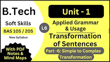 Transformation Of Sentences Part - 6 | Soft Skills | B.Tech 1st Yr | AKTU New Syllabus | BAS 105/205