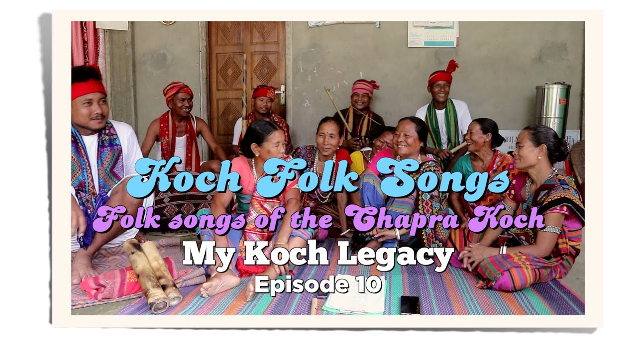 Koch Folk Songs | Songs of the Chapra Koch