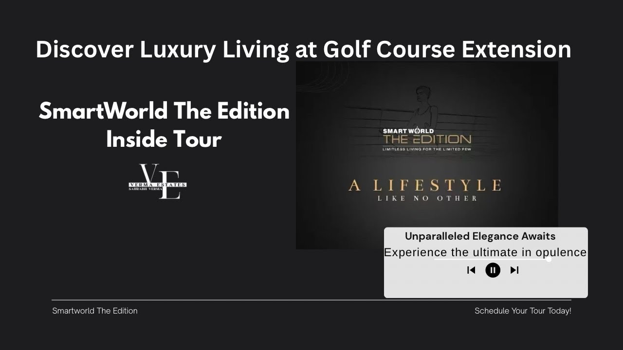 SmartWorld The Edition Sector 66 Gurgaon | Ultra Luxury 3 & 4 BHK Sample Flat Tour Call 888-257-4940