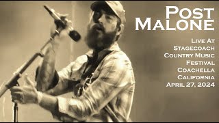 Post Malone  'Three Wooden Crosses (Randy Travis)' Live @ Stagecoach, Coachella, CA  4/28/24