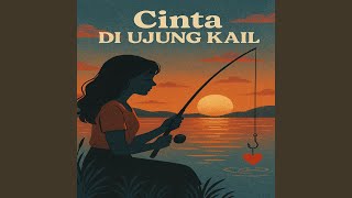 Cinta diujung Kail