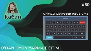 UNITY C# OYUN GELİŞTİRME EĞİTİMİ - 50:Unity3D Kullanıcının klavyedeki hangi tuşa bastığını öğrenme