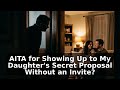 AITA for Showing Up to My Daughter's Secret Proposal Without an Invite?