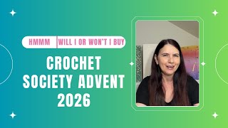 Crochet Society Advent 2026…Will I or won’t I buy!