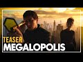 Megalopolis  teaser vost