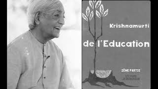 Krishnamurti De l'éducation Partie 2 Livre Audio Lecture Jean Naroun