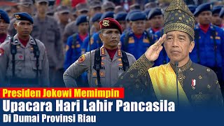 🔴 LIVE - Presiden Jokowi Pimpin Upacara Peringatan Hari Lahir Pancasila 1 Juni 2024,Di Riau
