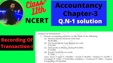 Class-11th Accountancy Chapter-3(Recording Of Transaction) Q.N-1. Solutions With Full Concepts.