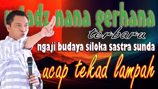 UCAP TEKAD LAMPAH, CERAMAH USTADZ NANA GERHANA TERBARU DI SUMEDANG