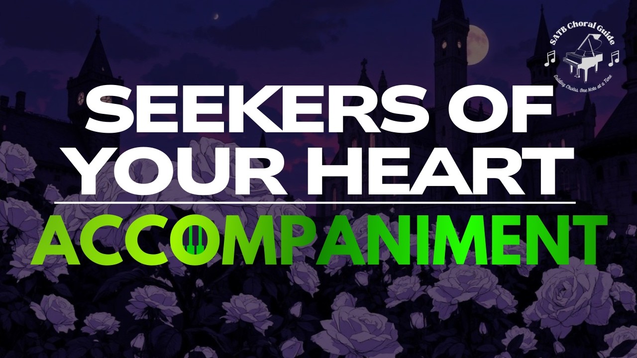 Seekers of Your Heart - Accompaniment || Arr. Mary McDonald