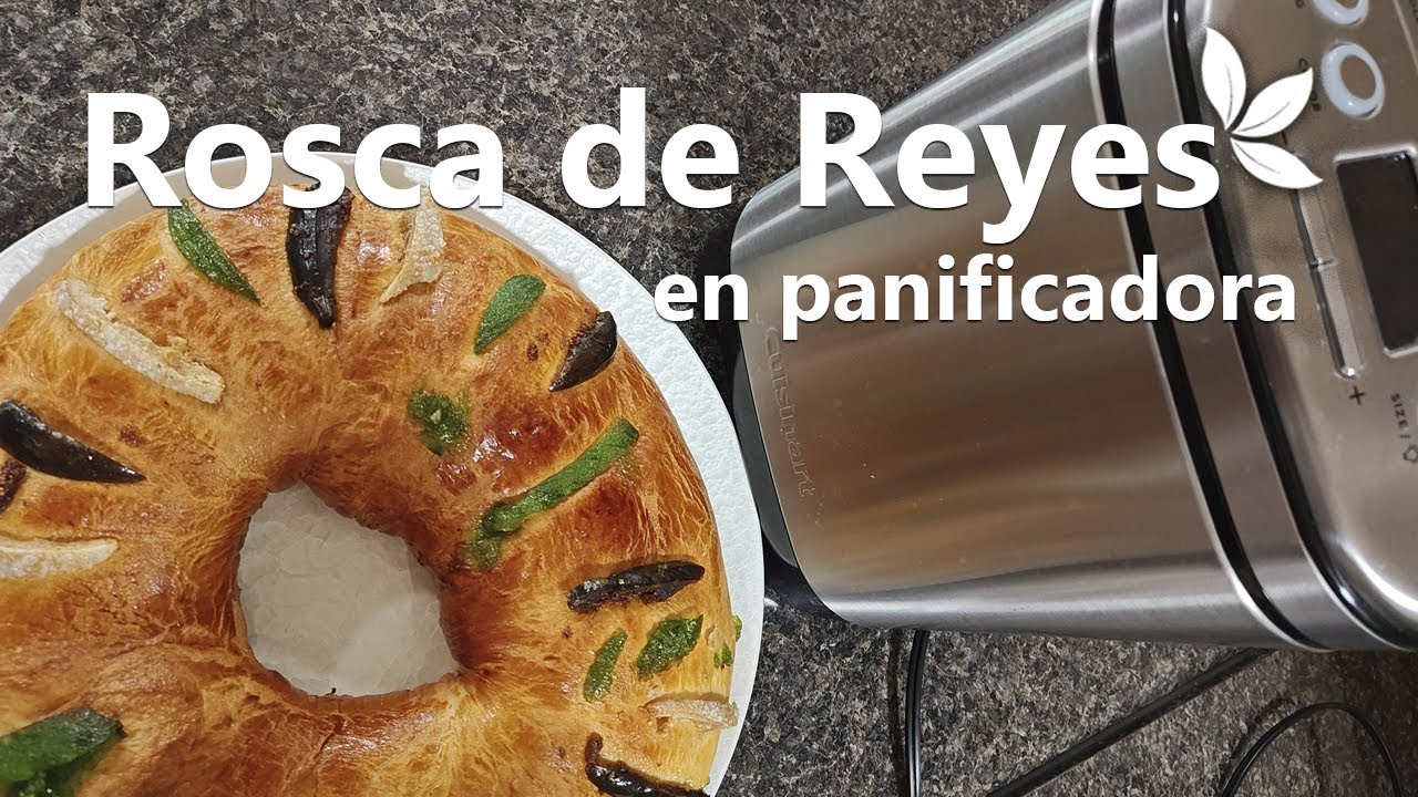 Cómo preparar Rosca de Reyes | En panificadora