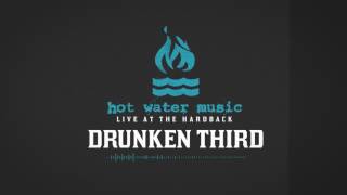 Hot Water Music - Drunken Third (Live At The Hardback)