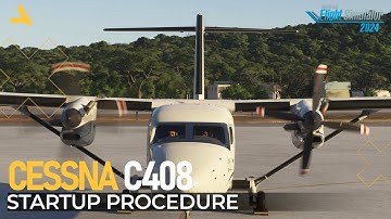 How to Start the Cessna C408 Skycourier from the Cold & Dark State in MSFS 2024 | A Beginners Guide