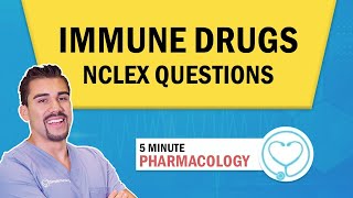 Pharmacology - NCLEX Questions for immunosupressatnts nursing RN PN NCLEX