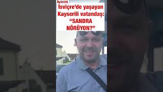 İsviçrede Yaşayan Kayserili Vatandaş Adeta Kayseriyi İsviçreye Getirdi