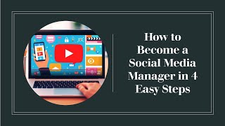 How to Become a Social Media Manager in 4 Easy Steps