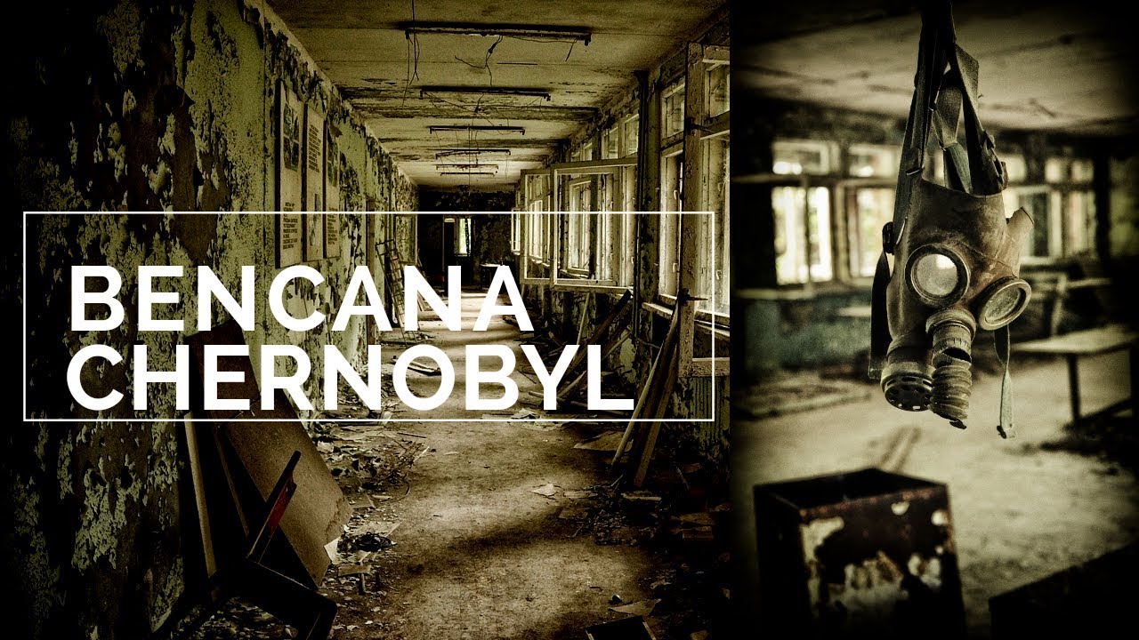 Bencana Chernobyl Kesaksian Saya Youtube
