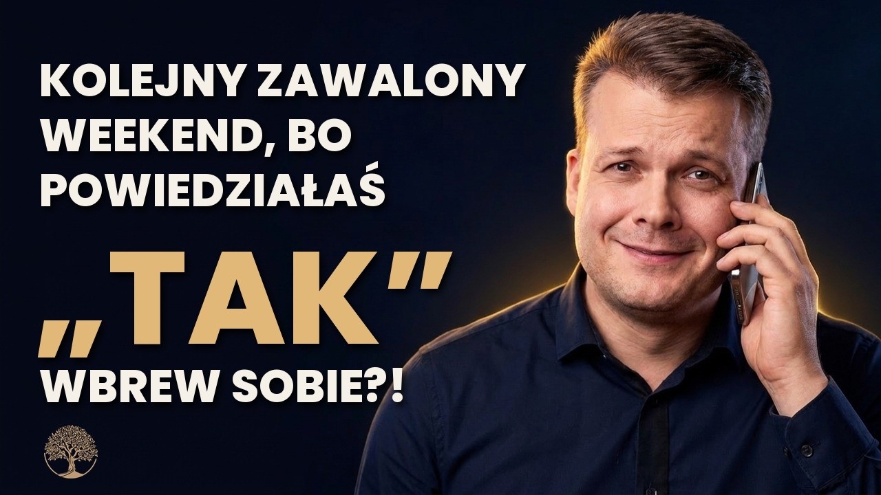 Dlaczego mówisz „tak”, kiedy chcesz powiedzieć „nie”