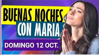 Buenas Noches Con María. Domingo 12 De Octubre De 2025.