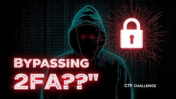 How hackers bypass two-factor authentication (2FA) | PicoCTF