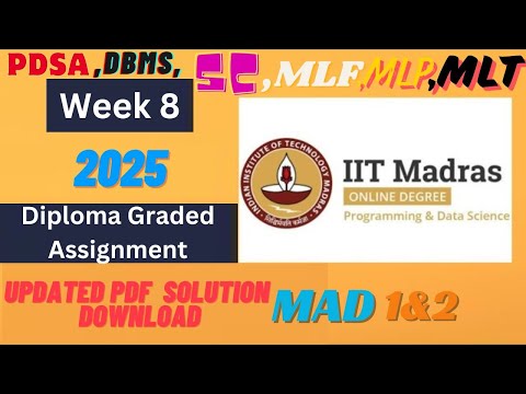 Week 8  Graded Assignment Solution | DBMS,PDSA,JAVA,MAD 1,MAD 2,MLF,MLP,MLT,SC | IIT Madras BS | 4K