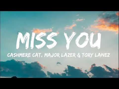Cashmere Cat, Major Lazer, Tory Lanez - Miss You (Official Audio)
