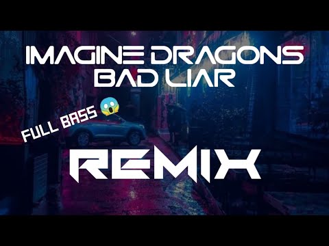 lagu-dj-terbaru-2019-:-remix-bad-liar---imagine-dragons-(full-bass)