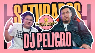 DJ PELIGRO ll  Saturados Podcast 001 (@DjPeligro )