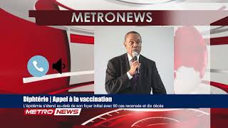 Full Diphtérie | Appel à la vaccination, L’épidémie s’étend au-delà de son foyer initial avec 90 cas ... Update