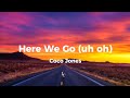 Coco Jones - Here We Go (uh oh)