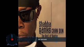 Shabba Ranks Gal Yuh Good