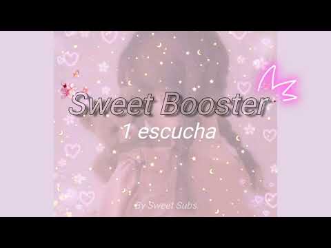 ♡¡¡Sweet Booster!!♡ 1 escucha - Sweet Subs