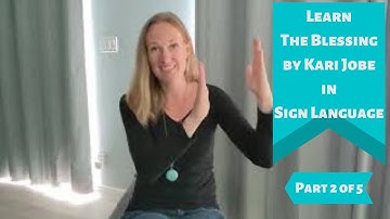 Learn The Blessing in Sign Language (Part 2 of 5 of ASL Tutorial) (Bridge A)